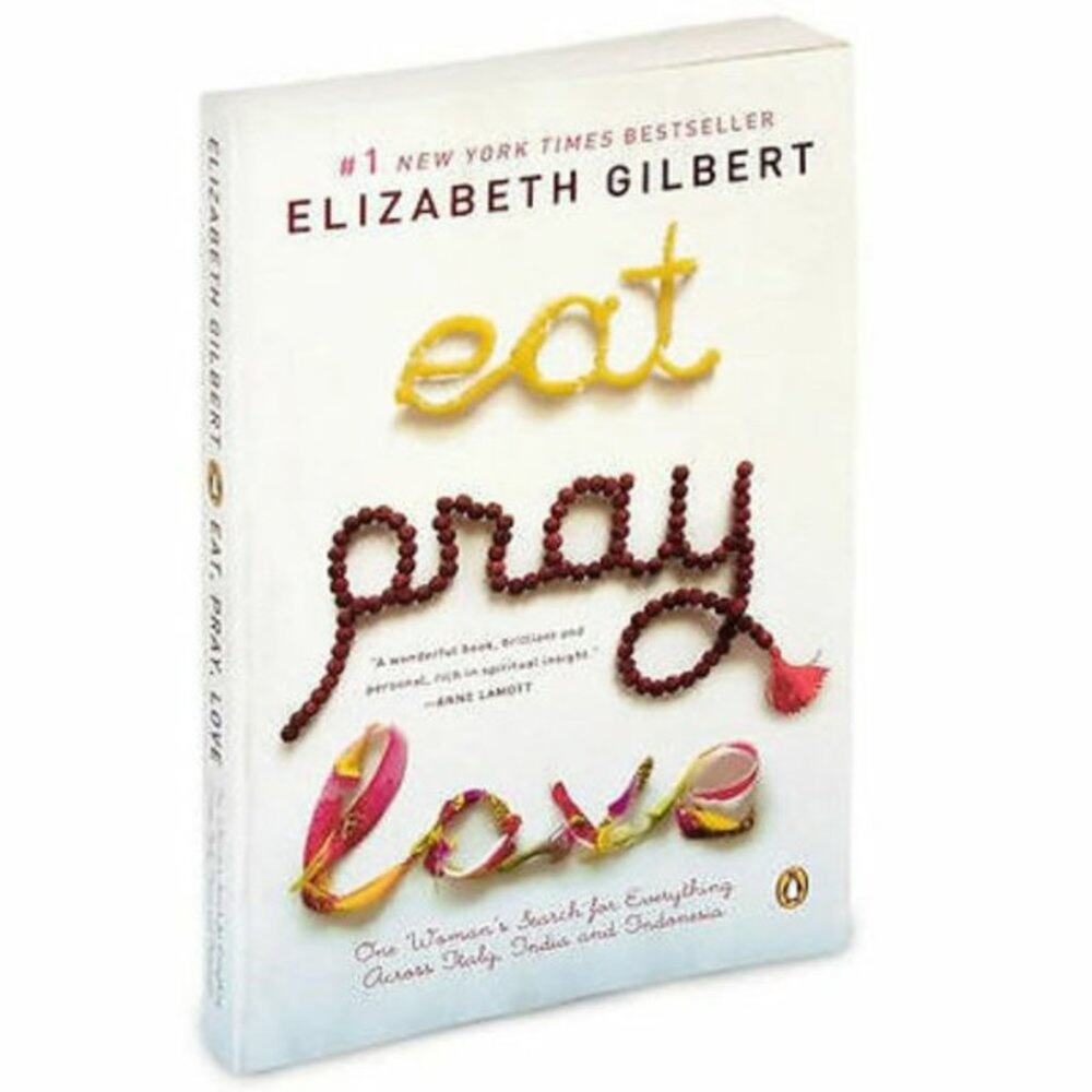 Eat, Pray, Love by Elizabeth Gilbert Paperback